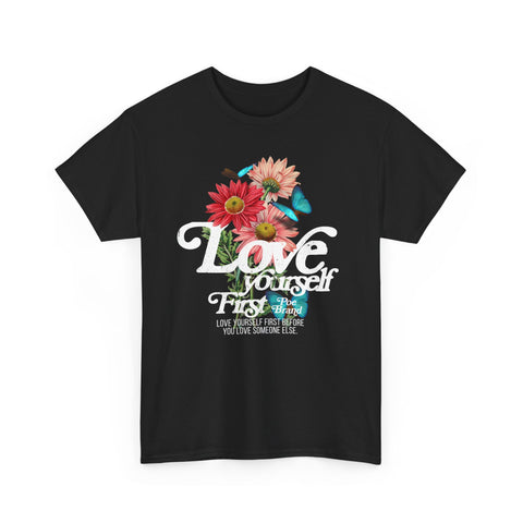 "Love Yourself First" POE - Unisex Heavy Cotton Tee